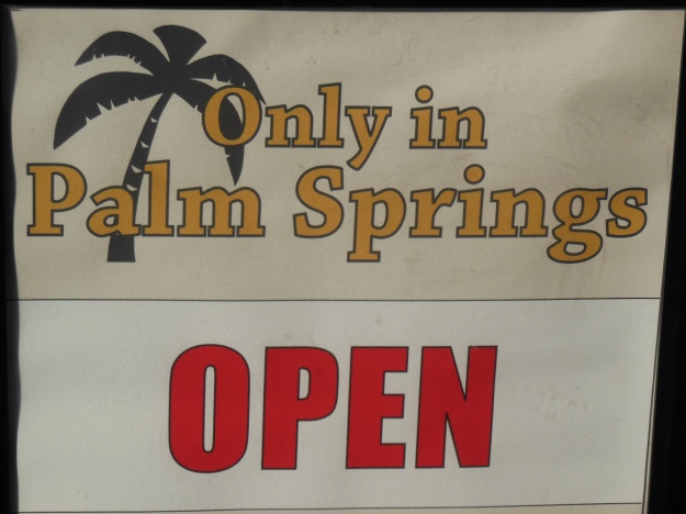 Open Only in Palm Springs